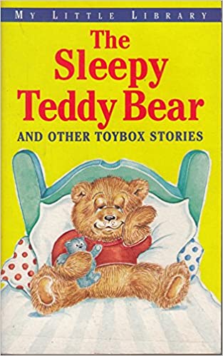 The Sleepy Teddy Bear (My Little Library)