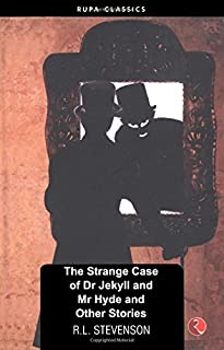 The Strange Case of Dr Jekyll and Mr Hyde and Other Stories