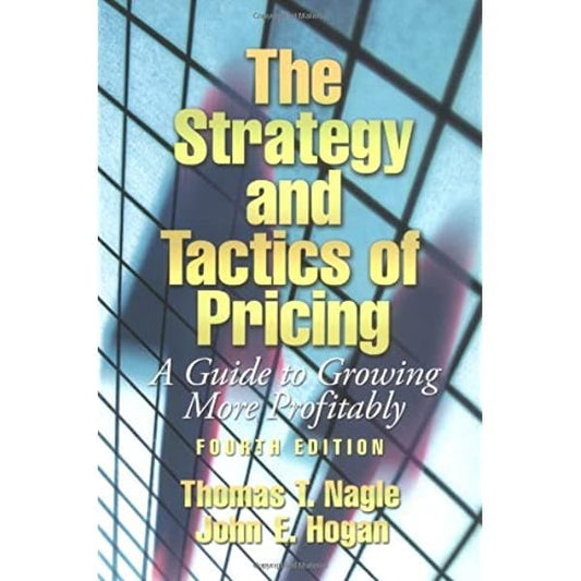 The Strategy and Tactics of Pricing [HARDCOVER]