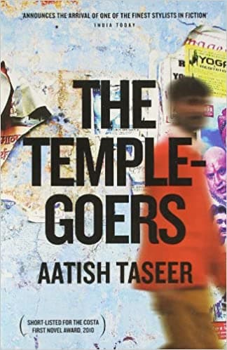 The Temple Goers by Aatish Taseer