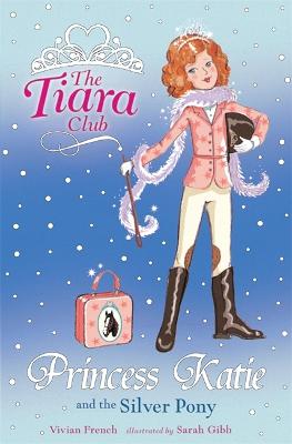 The Tiara Club: Princess Katie and the Silver Pony #2