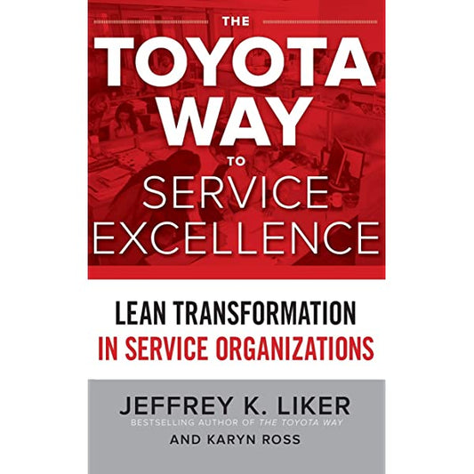 The Toyota Way to Service Excellence