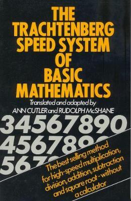 The trachtenberg speed system of basic mathematics by Jakow Trachtenberg |Rudolph McShane| Ann Cutler [rare books]