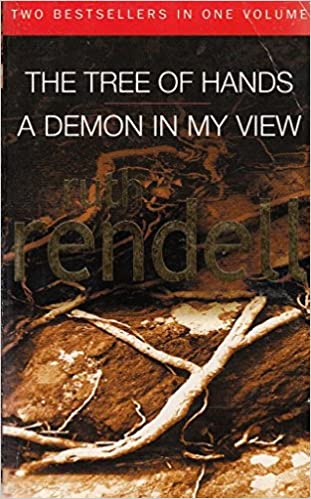 The Tree Of Hands A Demon In My View by Ruth Rendell
