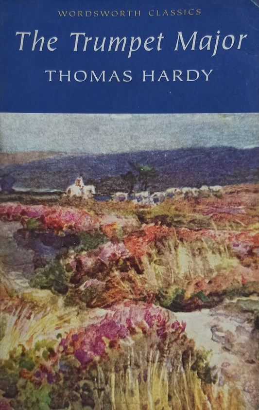 The Trumpet-Major (Wordsworth Classics)