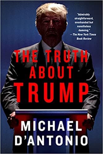 The Truth About Trump by Michael D'antonio