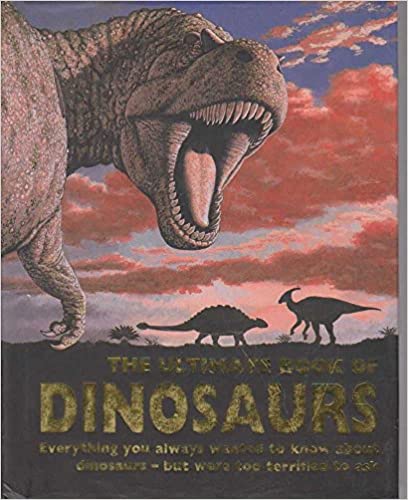 The Ultimate Book of Dinosaurs [Hardcover]