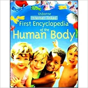 The Usborne First Encyclopedia Of The Human Body [Hardcover]