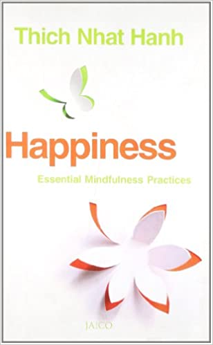 Happiness: Essential Mindfulness Practices