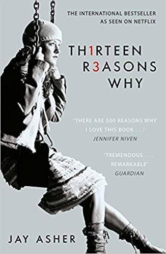 Thirteen reasons why by JAY ASHER