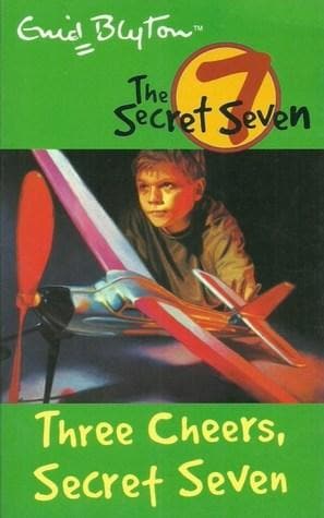 Three cheers secret seven by Enid Blyton