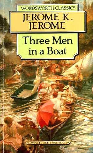Three men in a boat by Jerome K. Jerome (Wordsworth classics)