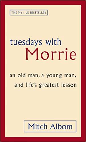 Tuesdays with morrie by Mitch Albom