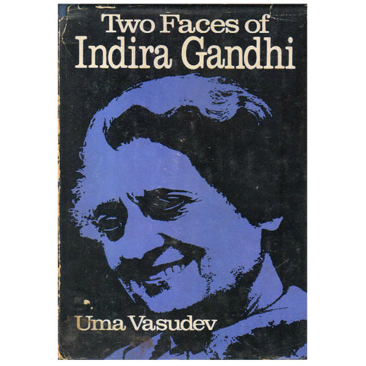 Two Faces of Indira Gandhi [HARDCOVER] (RARE BOOKS)