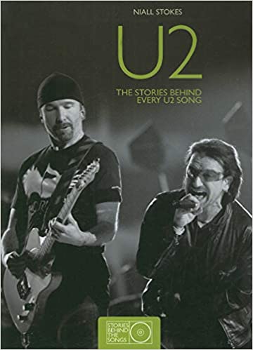 U2: The Stories Behind Every U2 Song (RARE BOOKS)