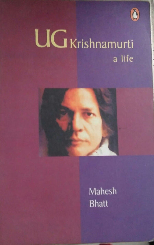 U.G.Krishnamurti: A Life