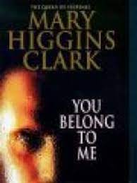 You belong to me by Mary Higgins Clark