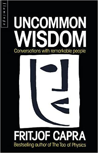 Uncommon Wisdom by Fritjof Capra [rare books]