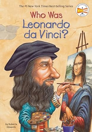 Who Was Leonardo da Vinci? by Roberta Edwards