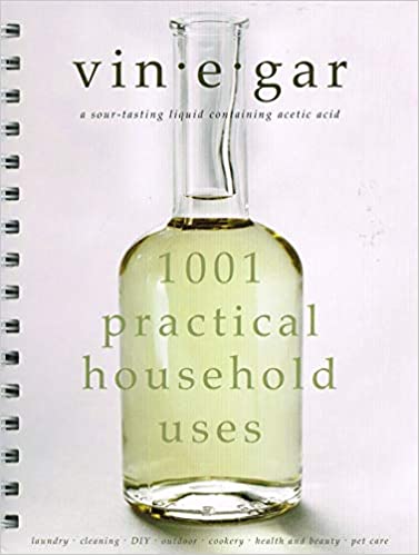 Vinegar: 1001 Practical Household Uses [Spiral-bound] [HARDCOVER]