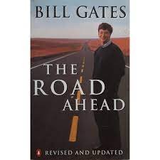 The Road Ahead