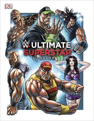 WWE Ultimate Superstar Guide [HARDCOVER]