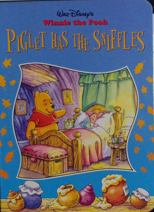 Walt Disney's Winnie The Pooh Piglet Has The Sniffles [Board book]