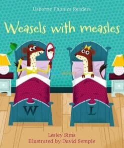 Weasels with Measles (Usborne Phonics Readers)