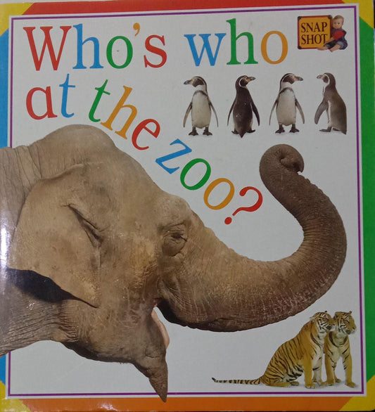SNAP SHOT Who's who at the zoo? [BOARDBOOK]