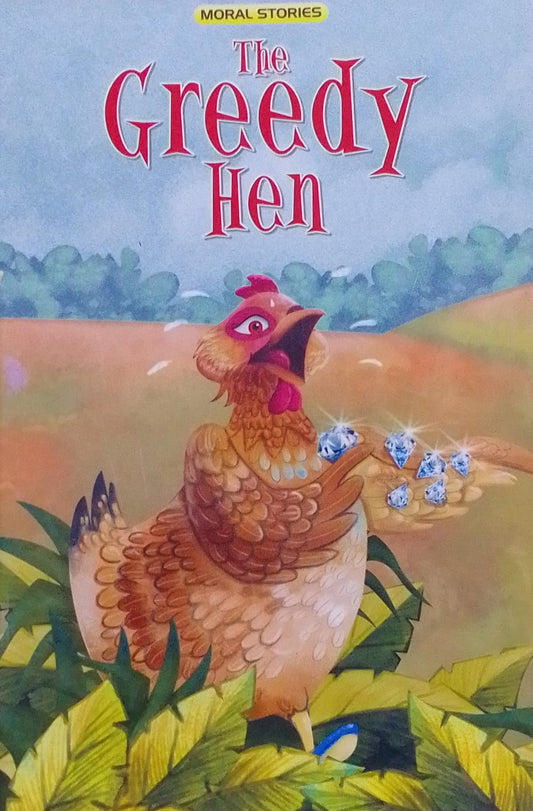 The Greedy Hen
