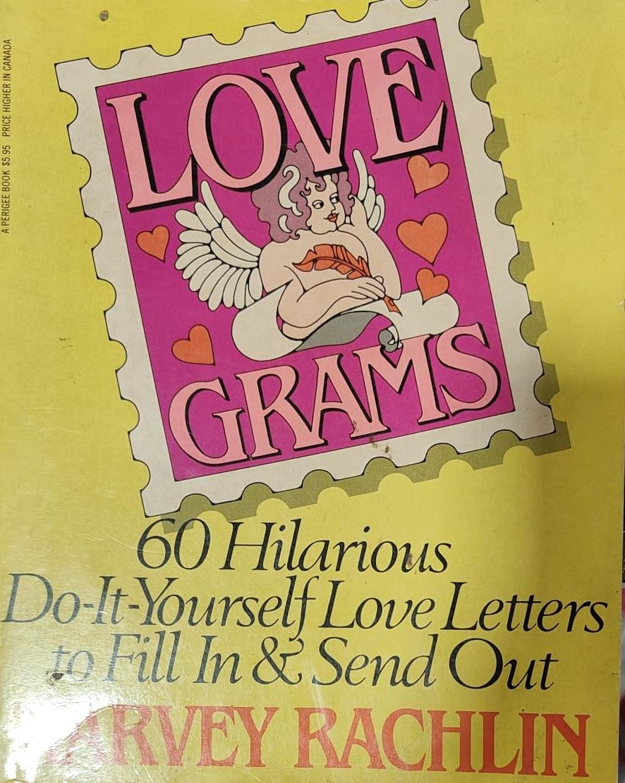 Love Grams: 60 Hilarious, Do-It-Yourself Love Letters to Fill in and Send Out by Harvey Rachlin [rare books]