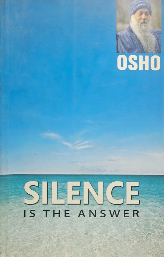 silence is the answer by Osho (rare books)