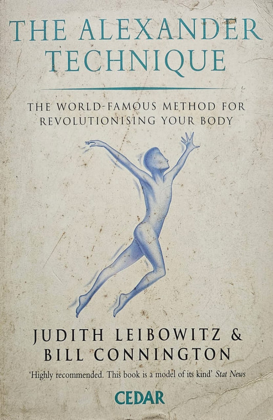 The Alexander Technique by Judith Liebowitz & Bill Connington (Rare books)
