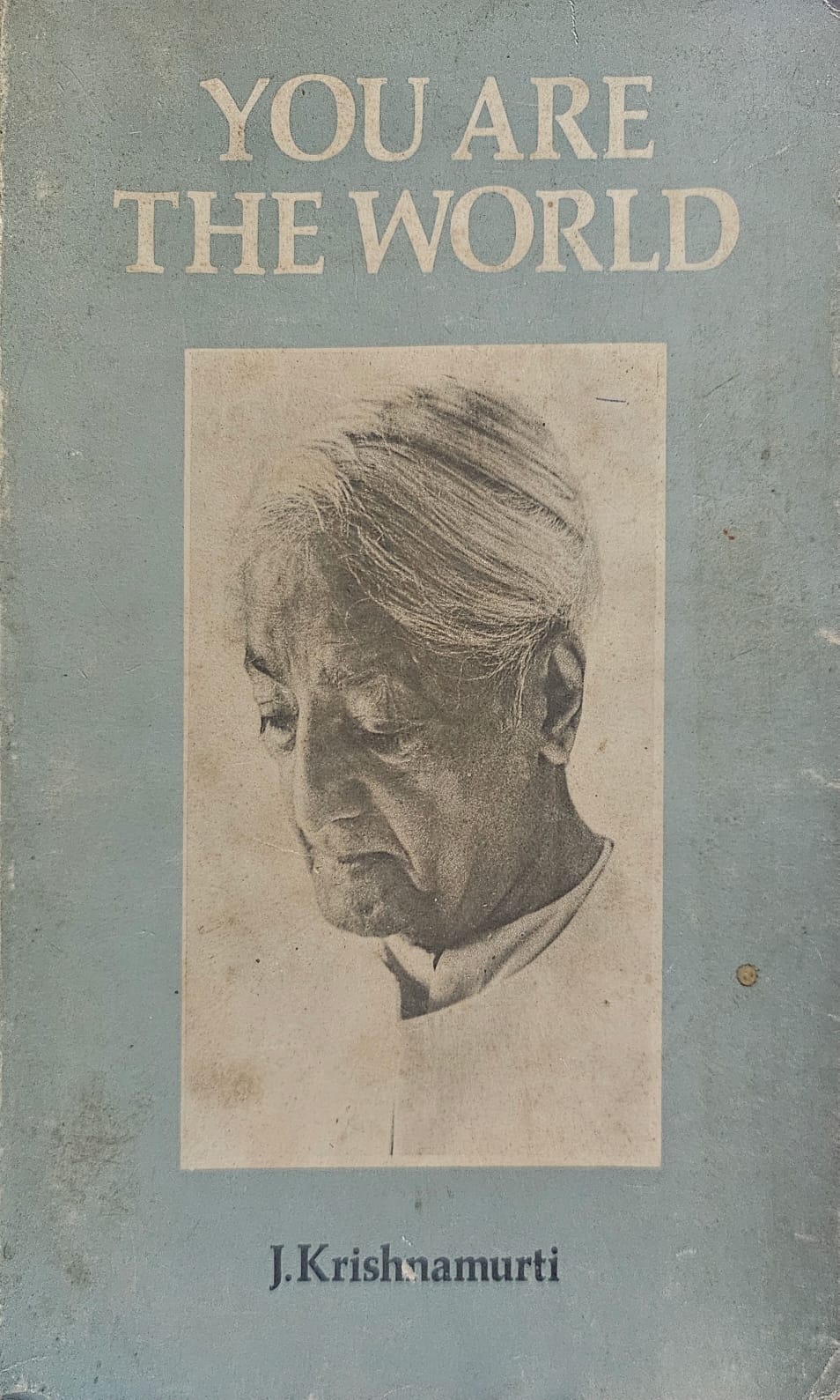 You are the World by J. Krishnamurti (rare books)