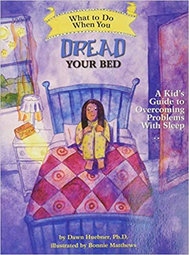 What to Do When You Dread Your Bed: A Kid's Guide to Overcoming Problems with Sleep: 5