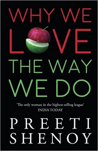 Why we love the way we do by Preeti Shenoy