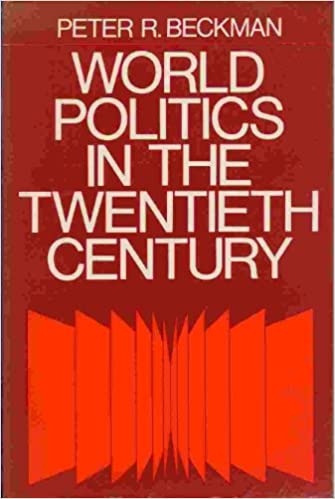 World Politics in the Twentieth Century (RARE BOOKS)