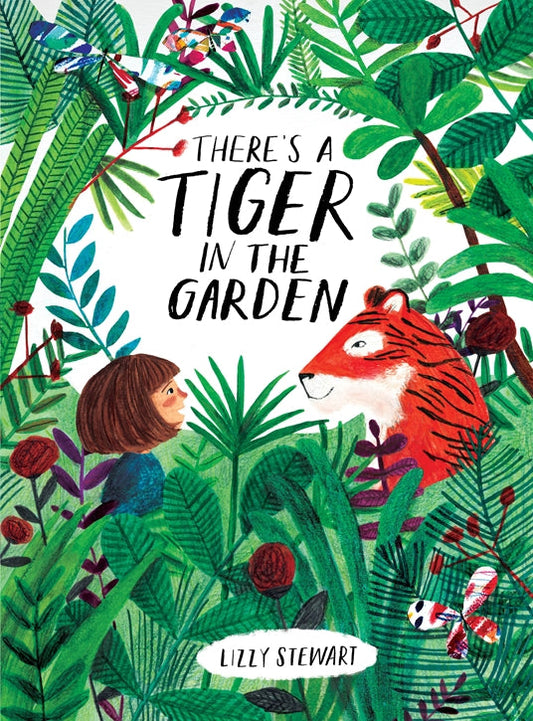 THERE'S A TIGER IN THE GARDEN