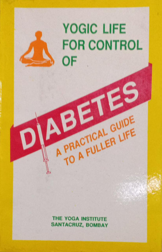Yogic Life for Control of Diabetes (RARE BOOKS)