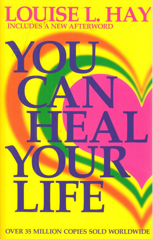 You can heal your life by Louise Hay