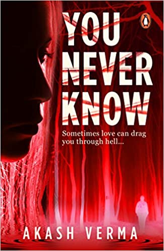 You Never Know: Sometimes Love Can Drag You Through Hell…