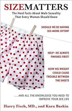 Size Matters: The Hard Facts About Male Sexuality That Every Woman Should Know [RARE BOOK]