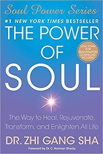 The Power of Soul: The Way to Heal, Rejuvenate, Transform, and Enlighten All Life [HARDCOVER]