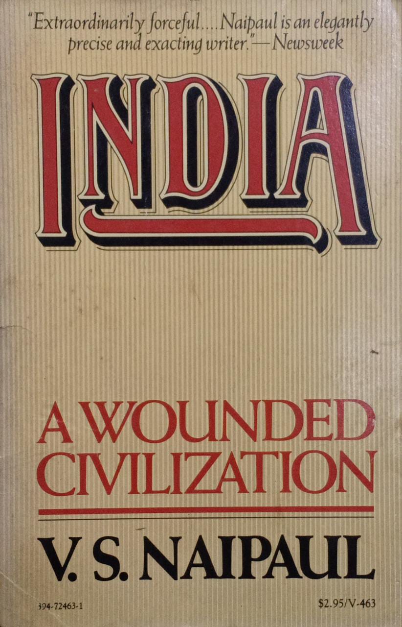 India: A Wounded Civilization [RARE BOOKS]