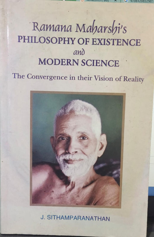 Ramana Maharshi's Philosophy of Existence and Modern Science