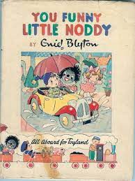 You Funny Little Noddy!