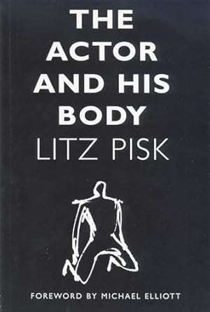 The Actor and His Body [Rare books]