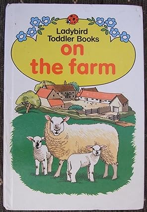 On the farm: 3 (toddler books) [hardcover]