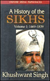 A History of the Sikhs Vol. 1: 1469-1839 by Khushwant Singh [Rare books]