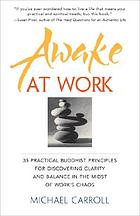 Awake at Work: facing the challenges of life on the job [Hardcover] [Rare books]